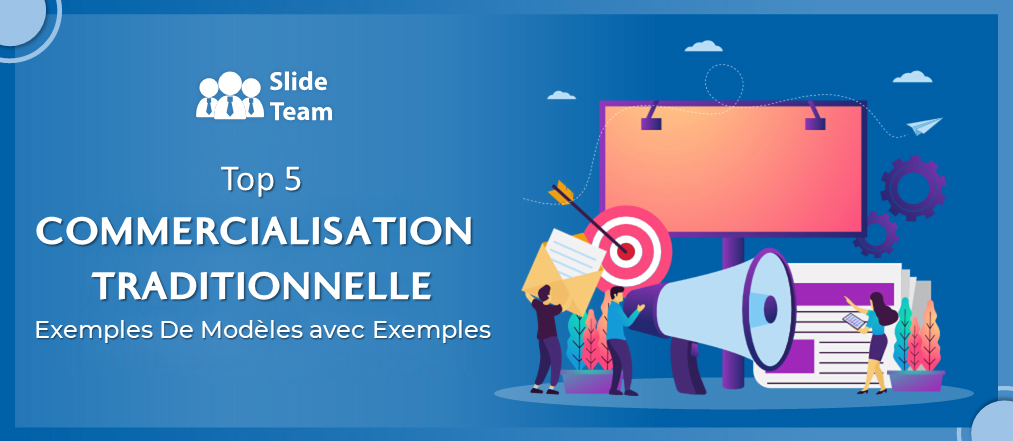 Top 5 des modèles d’exemples de marketing traditionnel avec des exemples