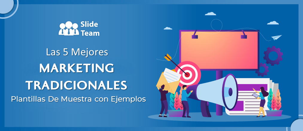 Las 5 mejores plantillas de muestra de marketing tradicionales con ejemplos