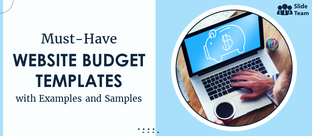Must Have Website Budget Templates with Samples and Examples