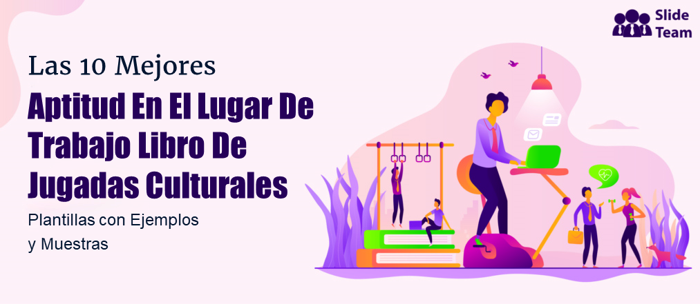 10 Mejores Aptitud en el Lugar de Trabajo Libro de Jugadas Culturales Plantillas con Ejemplos y Muestras