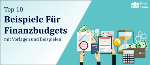 Top 10 Beispiele für Finanzbudgets mit Vorlagen und Beispielen