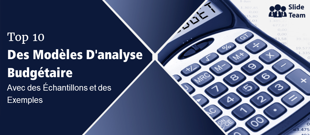 Top 10 des modèles d'analyse budgétaire pour réussir votre planification financière !