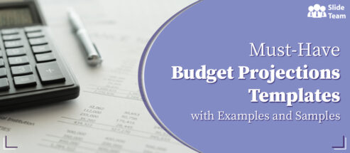Must-Have Budget Projections Templates with Examples and Samples
