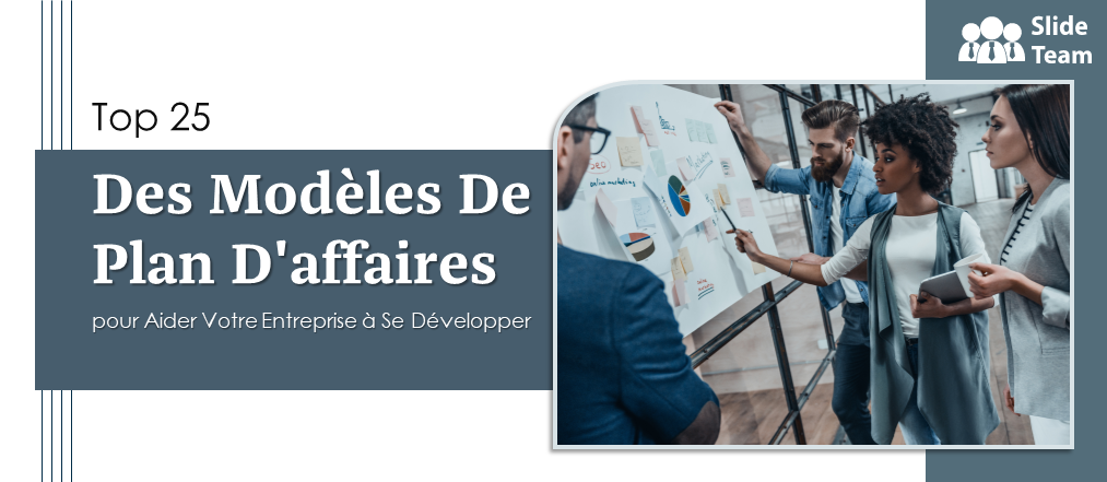 Top 25 des modèles de plan d’affaires pour aider votre entreprise à croître!