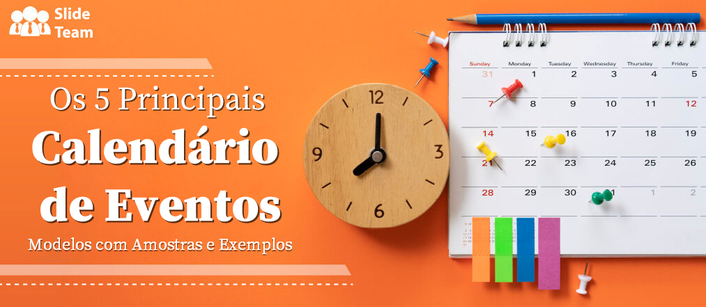 Os 5 principais modelos de calendário de eventos com amostras e exemplos