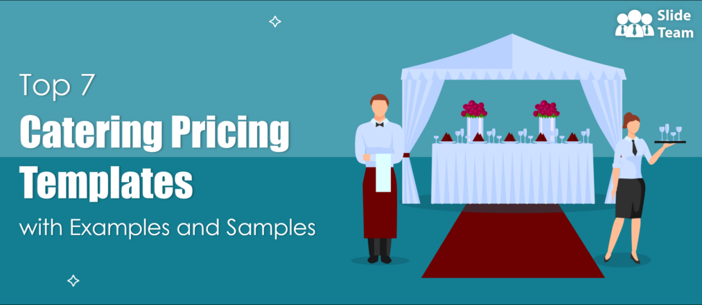 Top 7 Catering Pricing Templates with Examples and Samples