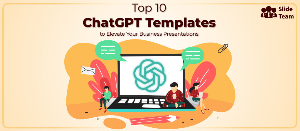 Top 10 ChatGPT Templates to Elevate Your Business Presentations