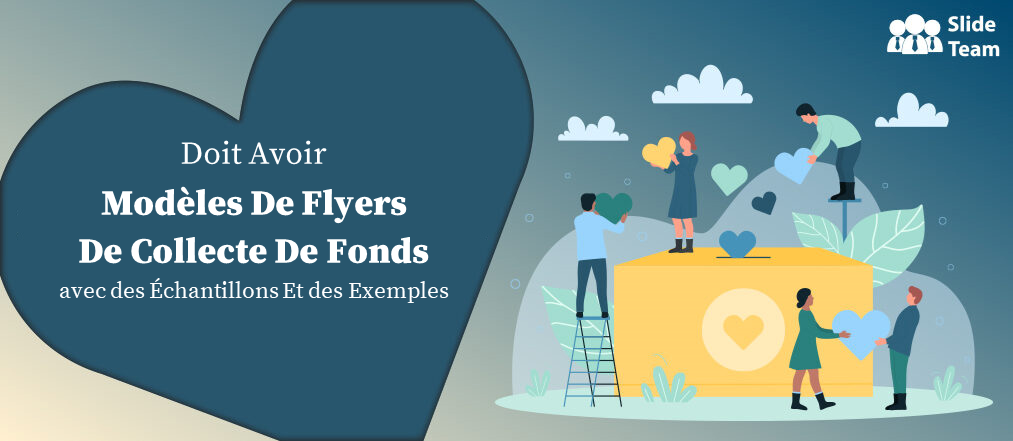 Modèles de flyers de collecte de fonds indispensables avec des exemples et des exemples