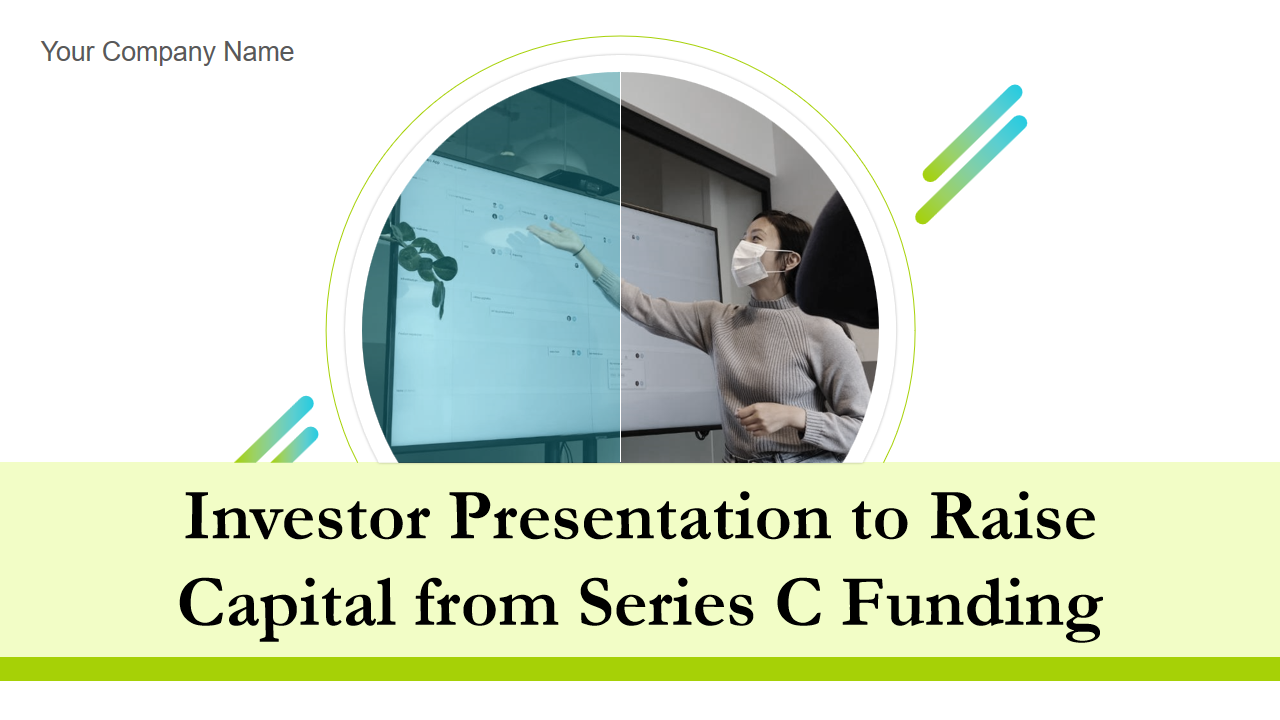 Investor Presentation to Raise Capital from Series C Funding