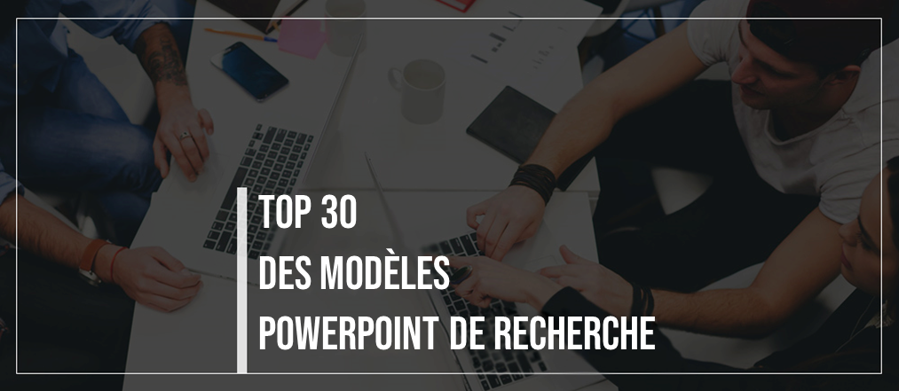 Top 30 des modèles PPT de recherche pour démarrer ou développer votre entreprise