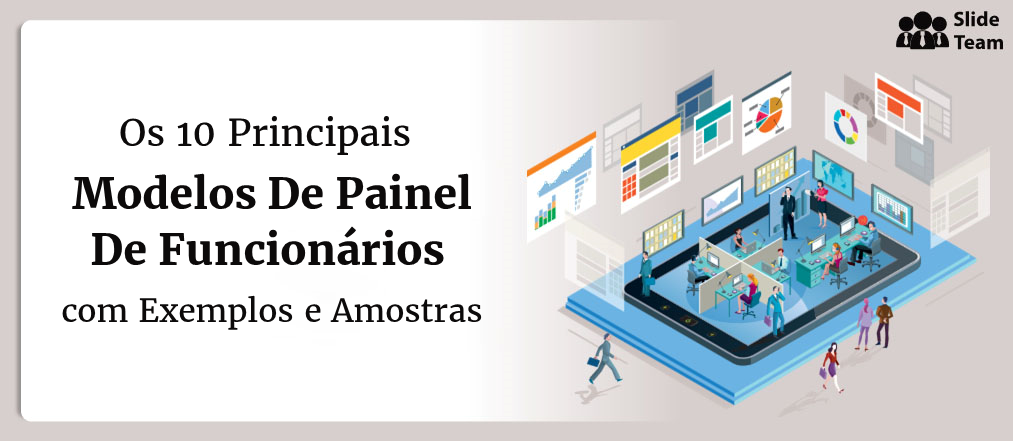 Os 10 principais modelos de painel de funcionários com amostras e exemplos
