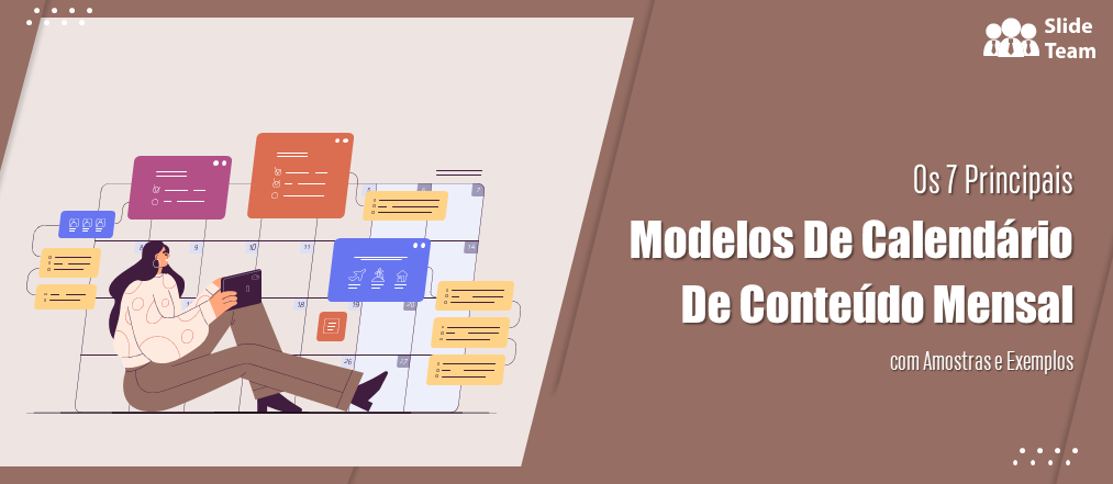 Os 7 principais modelos de calendário de conteúdo mensal com amostras e exemplos