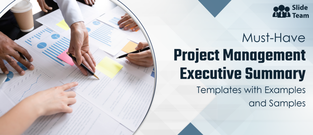 Must-Have Project Management Executive Summary Templates with Examples and Samples