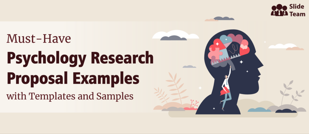 Must-Have Psychology Research Proposal Examples with Templates and Samples