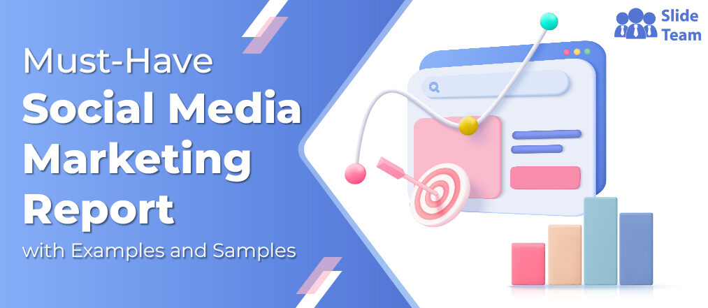 Must-have Social Media Marketing Report with Examples and Samples