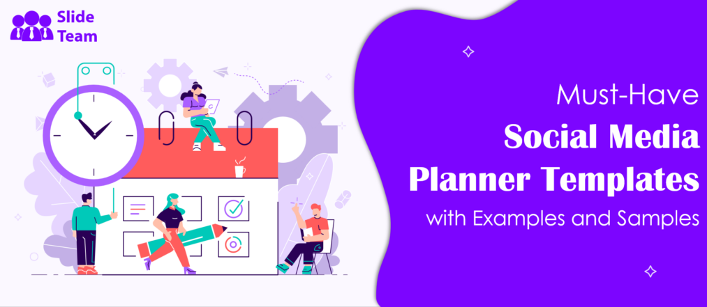Must-Have Social Media Planner Templates with Examples and Samples