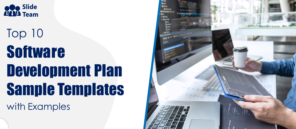 Top 10 Software Development Plan Sample Templates with Examples
