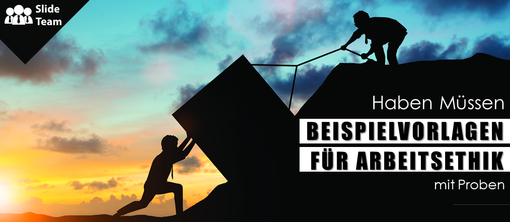 Unverzichtbare Beispielvorlagen für Arbeitsethik mit Beispielen