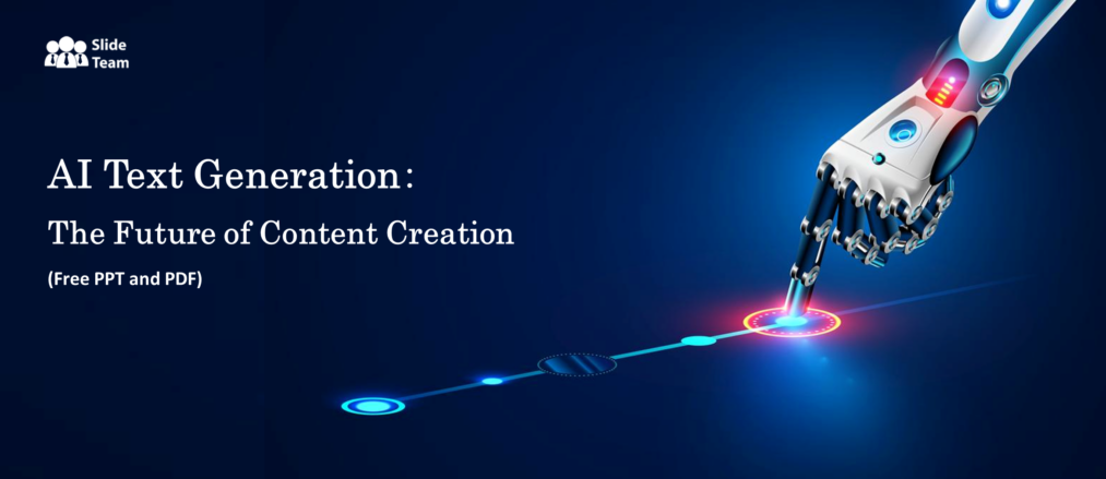 AI Text Generator : The Future of Content Creation (Free PPT & PDF)