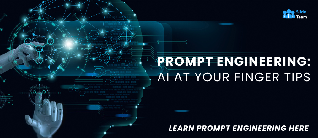 Explore Prompt Engineering With Our Prompt Engineering PPT