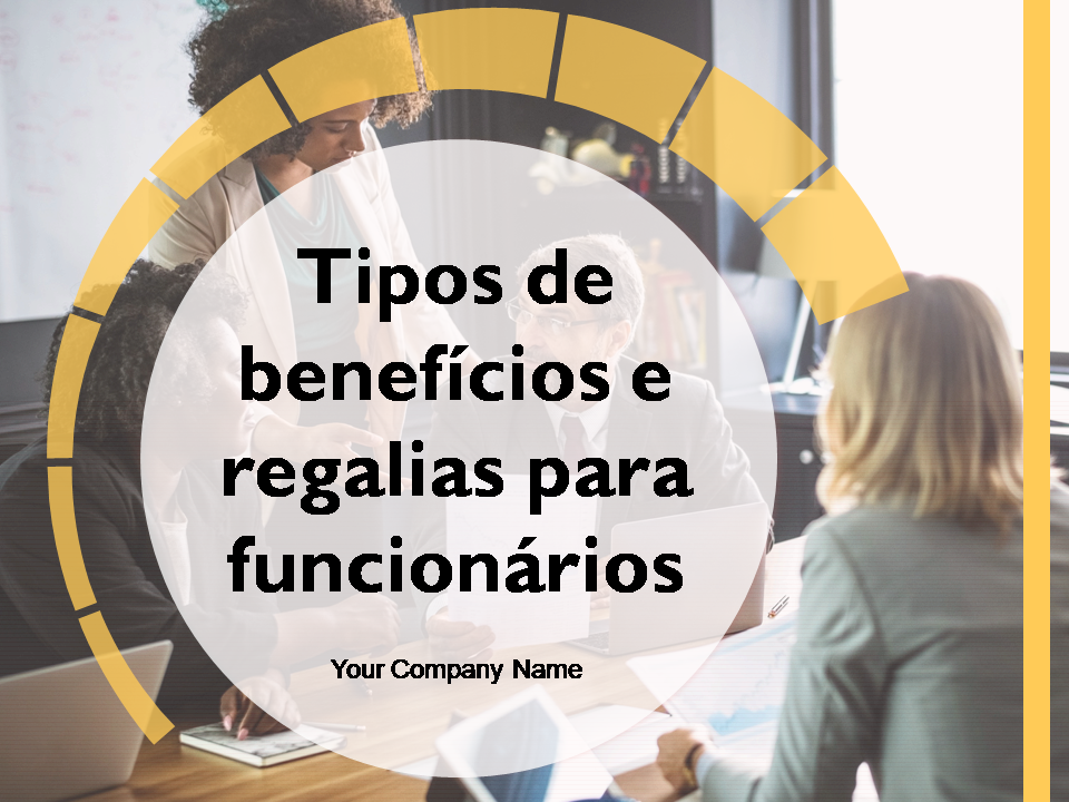 Tipos de benef&iacute;cios e regalias para funcion&aacute;rios
