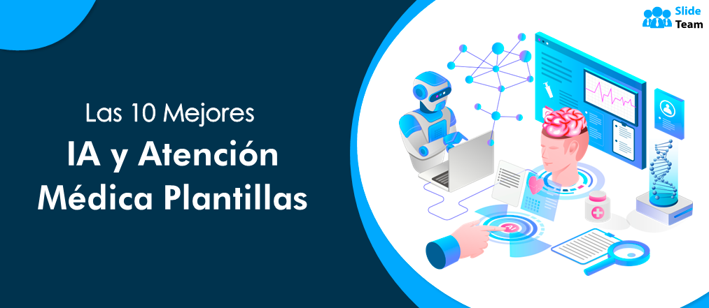 Las 10 mejores plantillas de IA y atención médica para garantizar soluciones médicas receptivas