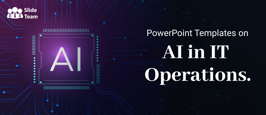 Uncover what's AI in IT with AIOps Powerpoint Presentation Templates
