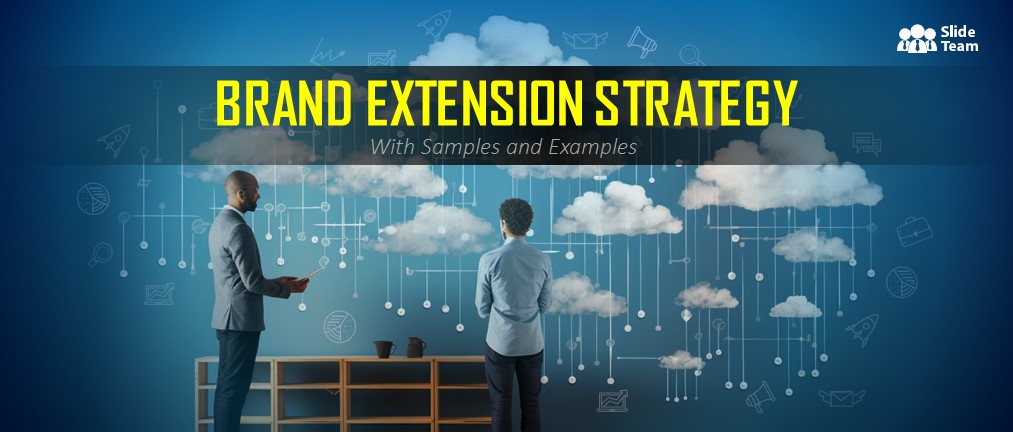 Brand Extension Strategy With Samples and Examples 