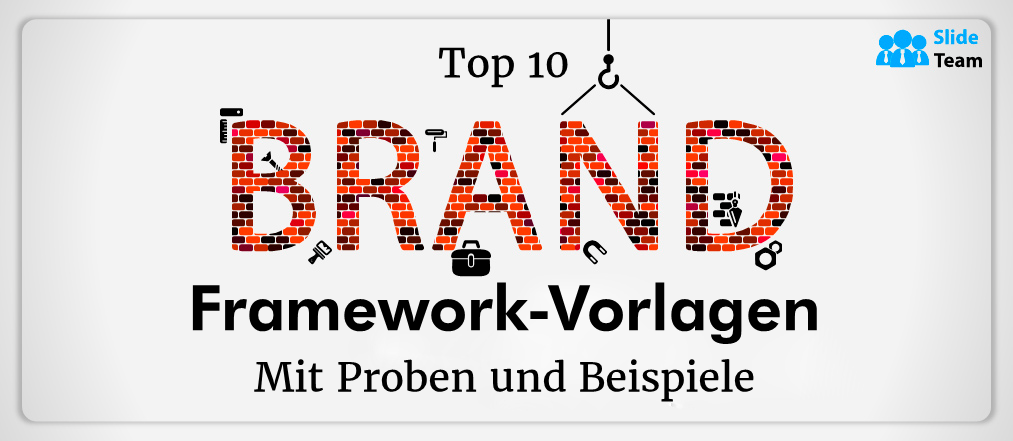 Top 10 Marken-Framework-Vorlagen mit Beispielen und Beispielen