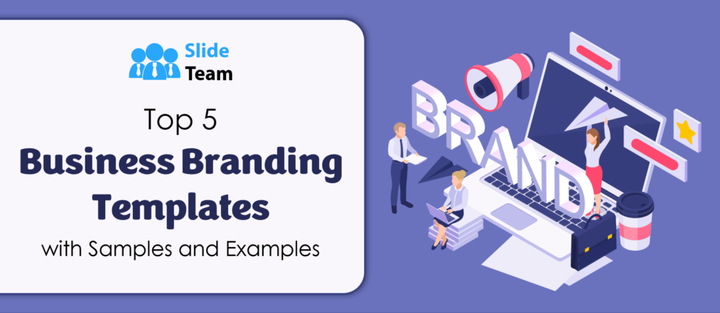 Top 5 Business Branding Templates with Samples and Examples