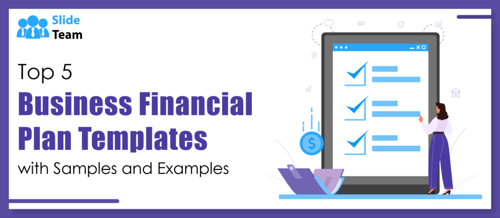 Top 5 Business Financial Plan Templates with Samples and Examples