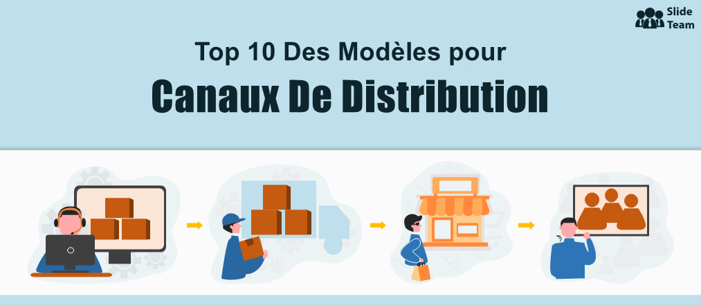 Top 10 des modèles pour comprendre les canaux de distribution