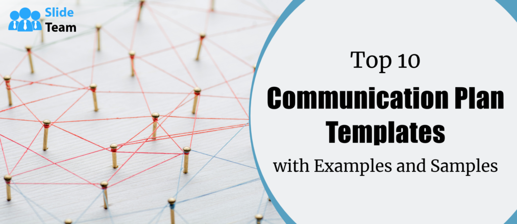 Top 10 Communication Plan Templates with Examples and Samples