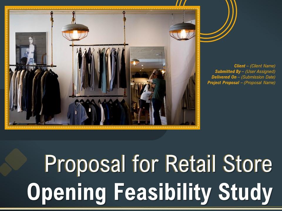 Proposal for Retail Store Opening Feasibility Study PPT