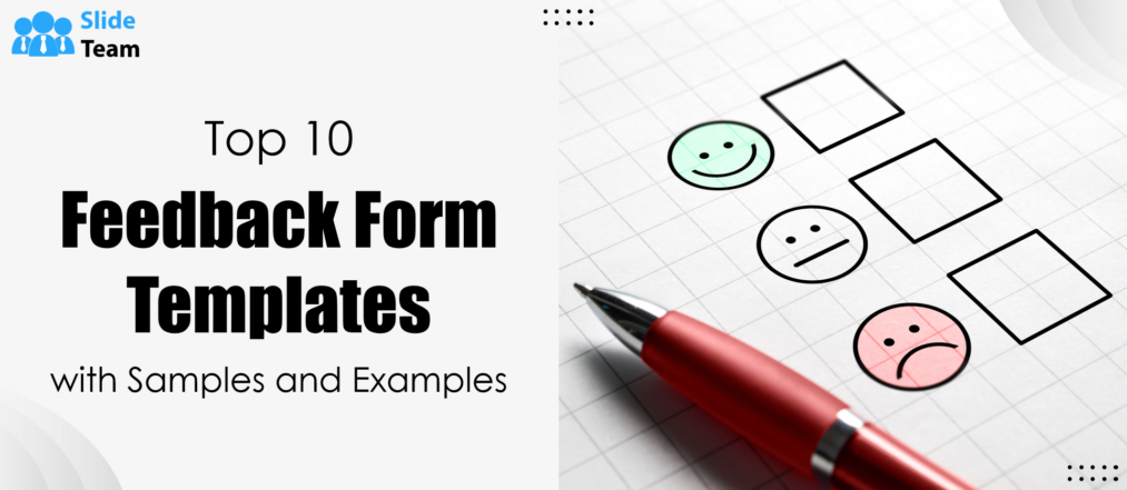 Top 10 Feedback Form Templates with Samples and Examples