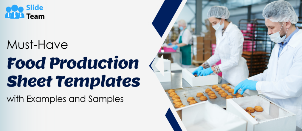 Must-Have Food Production Sheet Templates with Examples and Samples