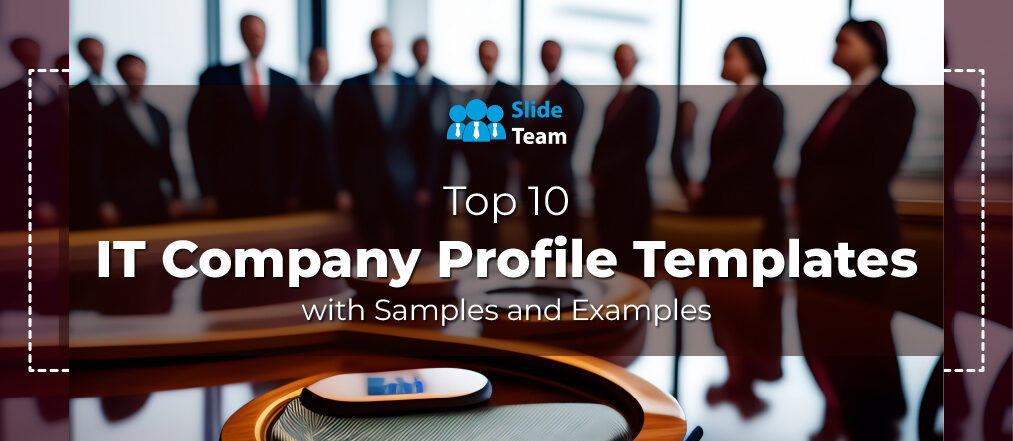 Top 10 IT Company Profile  Templates with Samples and Examples