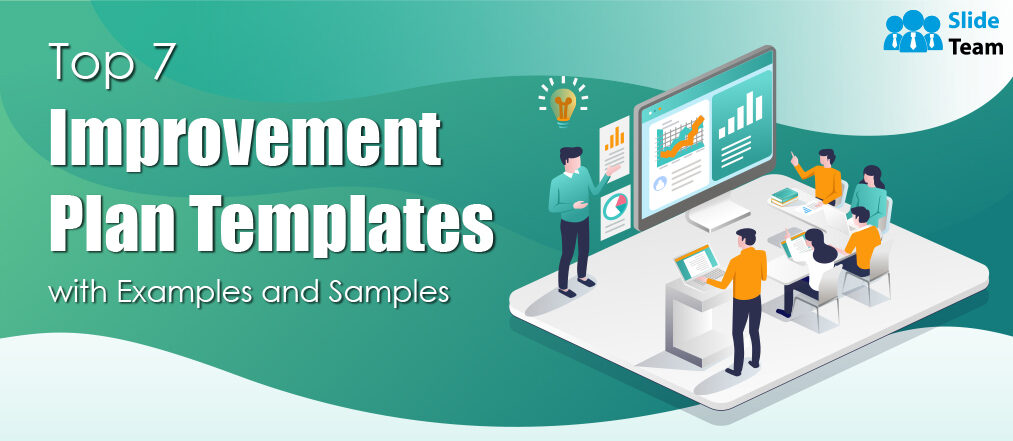 Top 7 Improvement Plan Templates with Examples and Samples