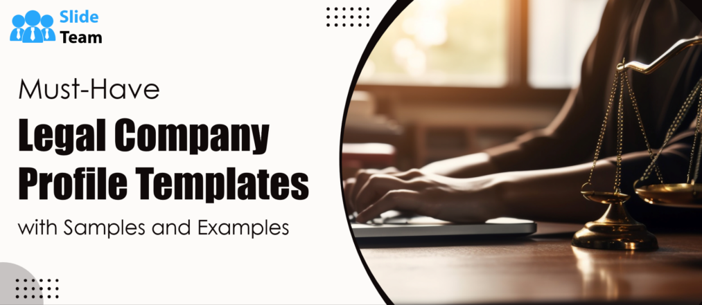 Must-Have Legal Company Profile Templates with Samples and Examples