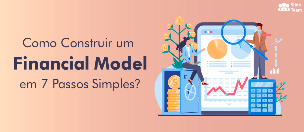 Como construir um modelo financeiro em 7 etapas simples [Melhores modelos incluídos] [PDF gratuito anexado]