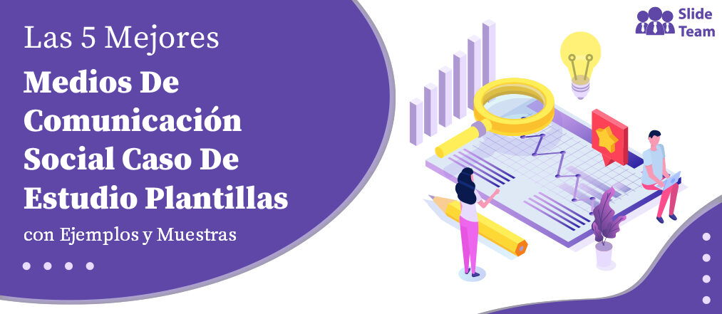 Las 5 mejores plantillas de estudios de casos de redes sociales con ejemplos y muestras