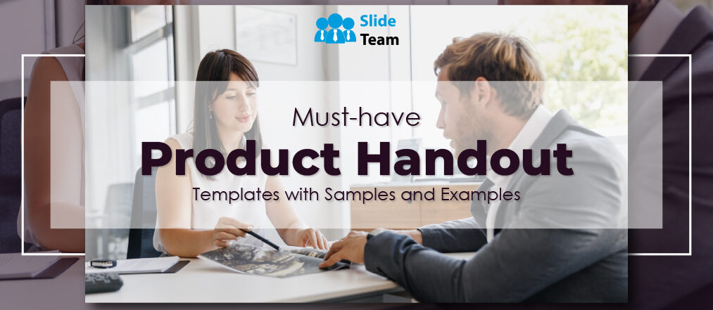 Must-have Product Handout Templates with Samples and Examples