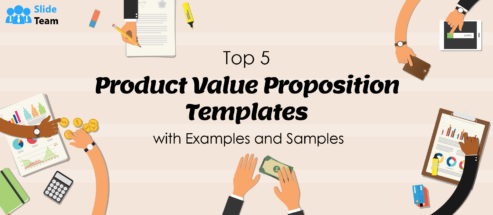 Top 5 Product Value Proposition Templates with Examples and Samples