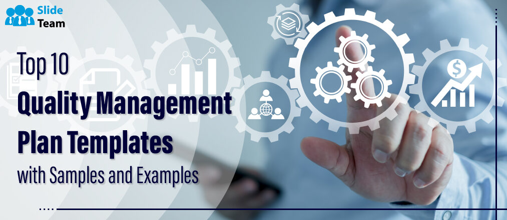 Top 10 Quality Management Plan Templates with Samples and Examples