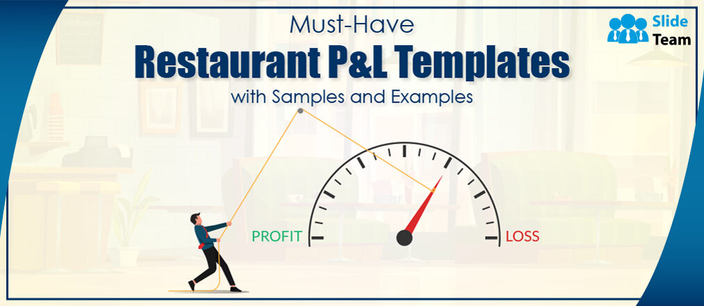 Must-have Restaurant P&L Template with Samples and Examples