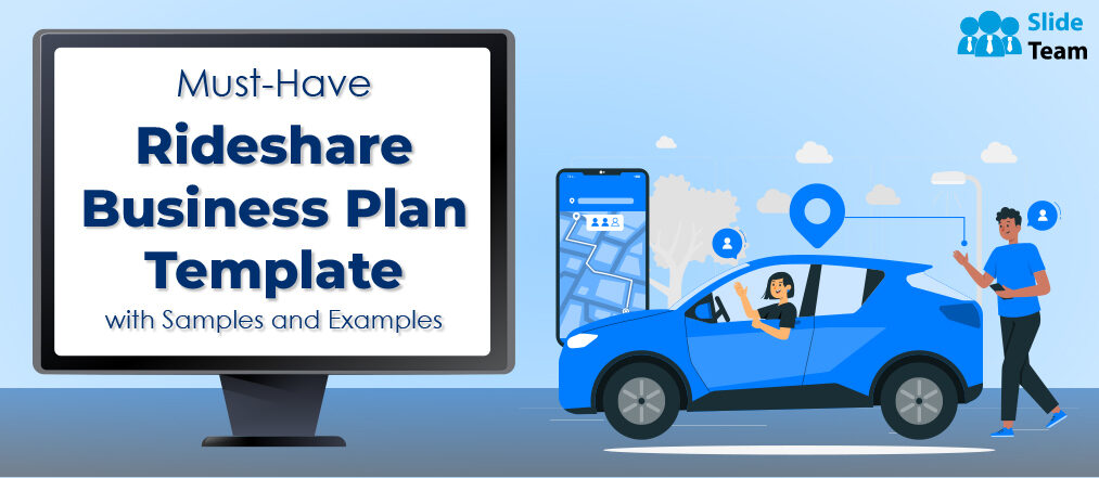 Must-Have Rideshare Business Plan Template With Samples and Examples