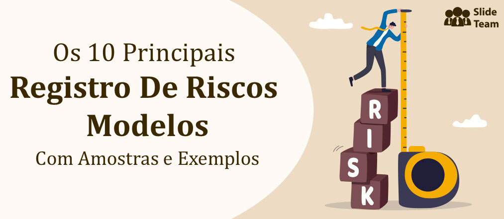 Os 10 principais modelos de registro de riscos com amostras e exemplos