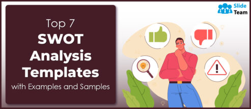 Top 7 SWOT Analysis Templates with Examples and Samples