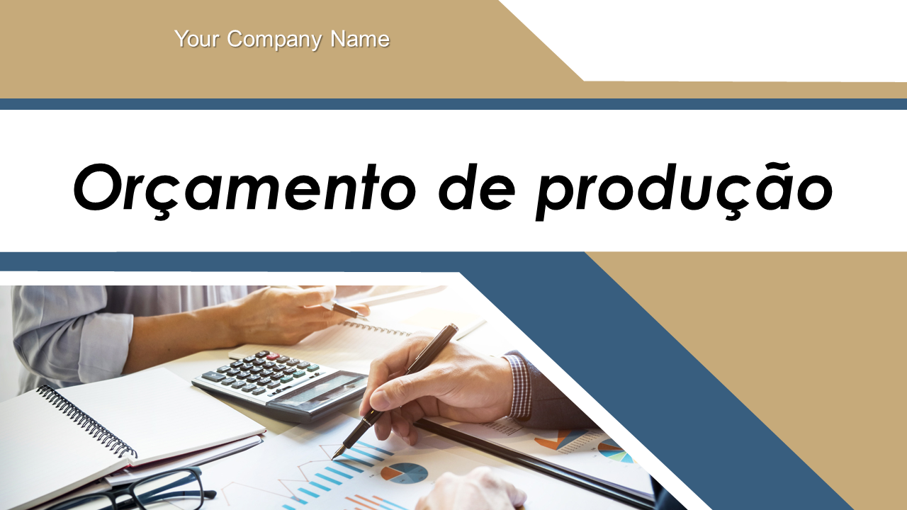 Apresenta&ccedil;&atilde;o do Or&ccedil;amento de Produ&ccedil;&atilde;o