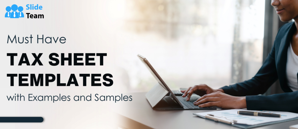 Must-Have Tax Sheet Templates with Examples and Samples